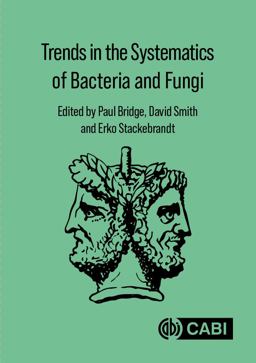 Trends in the Systematics of Bacteria and Fungi Trends in the Systematics of Bacteria and Fungi