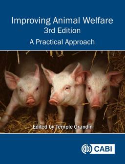 Improving Animal Welfare A Practical Approach 3rd 9781789245226 Front Cover