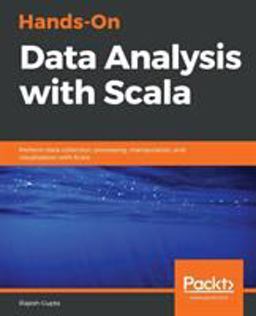 Hands-On Data Analysis with Scala Hands-On Data Analysis with Scala