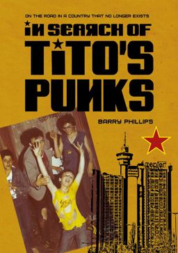 In Search of Tito's Punks In Search of Tito's Punks