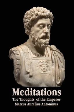 Meditations - the Thoughts of the Emperor Marcus Aurelius Antoninus - with Biographical Sketch, Philosophy of, Illustrations, Index and Index of Terms