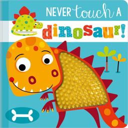 Never Touch a Dinosaur!  9781789478839 Front Cover