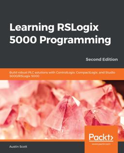 Learning RSLogix 5000 Programming 2nd 9781789532463 Front Cover