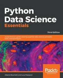 Python Data Science Essentials A Practitioner's Guide Covering Essential Data Science Principles, Tools, and Techniques, 3rd Edition 3rd 9781789537864 Front Cover