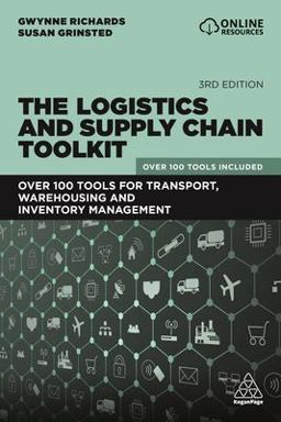 Logistics and Supply Chain Toolkit Over 100 Tools for Transport, Warehousing and Inventory Management 3rd 9781789660869 Front Cover