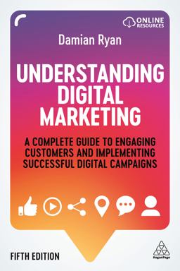 Understanding Digital Marketing A Complete Guide to Engaging Customers and Implementing Successful Digital Campaigns 5th 9781789666014 Front Cover