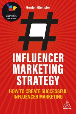 Influencer Marketing Strategy How to Create Successful Influencer Marketing  9781789667257 Front Cover