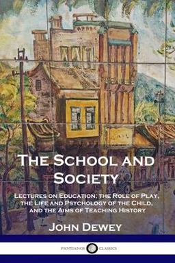 The School and Society