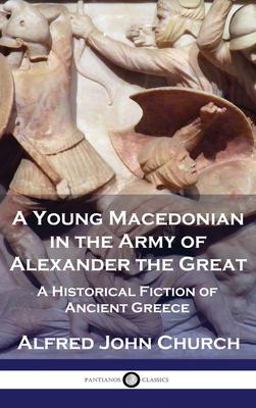 A Young Macedonian in the Army of Alexander the Great A Young Macedonian in the Army of Alexander the Great