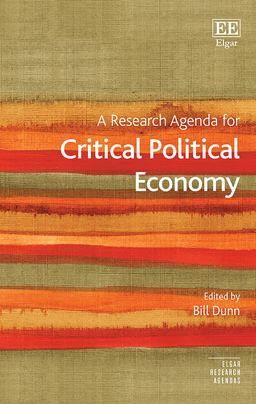 A Research Agenda for Critical Political Economy A Research Agenda for Critical Political Economy