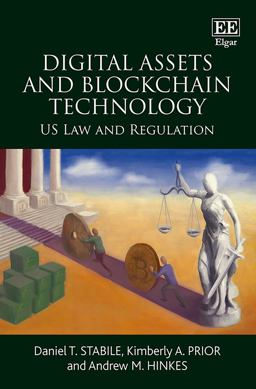 Digital Assets and Blockchain Technology U. S. Law and Regulation  9781789907452 Front Cover