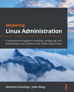 Mastering Linux Administration 1st 9781789954272 Front Cover