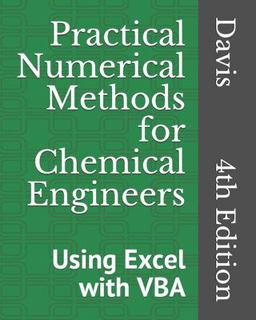 Practical Numerical Methods for Chemical Engineers Practical Numerical Methods for Chemical Engineers