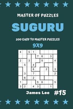 Master of Puzzles Suguru - 200 Easy to Master Puzzles 9x9 Vol. 15