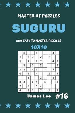 Master of Puzzles Suguru - 200 Easy to Master Puzzles 10x10 Vol. 16