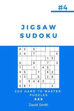 Jigsaw Sudoku - 200 Hard to Master Puzzles 9x9 Vol. 4