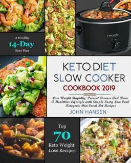 Keto Diet Slow Cooker Cookbook 2019 Keto Diet Slow Cooker Cookbook 2019