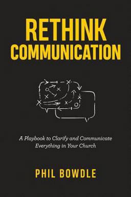 Rethink Communication A Playbook to Clarify and Communicate Everything in Your Church  9781792064562 Front Cover