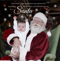 Thoughts, Considerations and Questions Answered by a SANTA