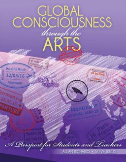 Global Consciousness Through the Arts: a Passport for Students and Teachers 2nd 9781792407109 Front Cover