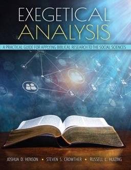 Exegetical Analysis: A Practical Guide for Applying Biblical Research to the Social Sciences  9781792412172 Front Cover