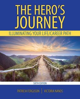Hero's Journey Illuminating Your Life/Career Path 6th 9781792425226 Front Cover