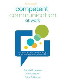 Competent Communication at Work Communication, Technology and Professional Practices 4th 9781792437090 Front Cover