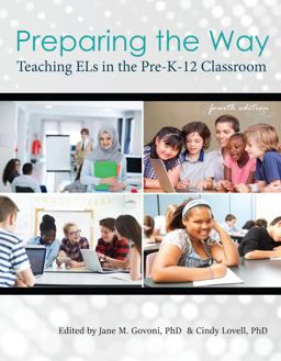 Preparing the Way Teaching ELs in the PreK-12 Classroom 4th 9781792440830 Front Cover