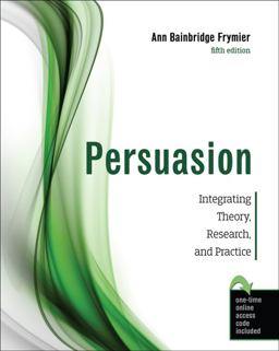 Persuasion Integrating Theory Research and Practice 5th 9781792446191 Front Cover