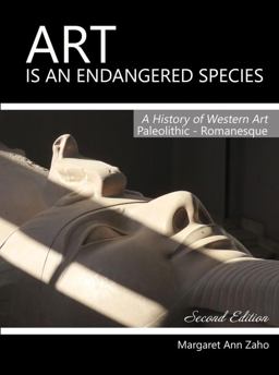 Art Is an Endangered Species I A History of Western Art, Paleolithic-Romanesque 2nd 9781792451621 Front Cover