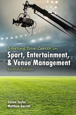 Starting Your Career in Sport, Entertainment and Venue Management 2nd 9781792455780 Front Cover
