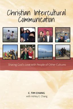 Christian Intercultural Communication Sharing God's Love with People of Other Cultures  9781792458071 Front Cover