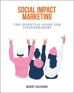Social Impact Marketing The Essential Guide for Changemakers  9781792469510 Front Cover
