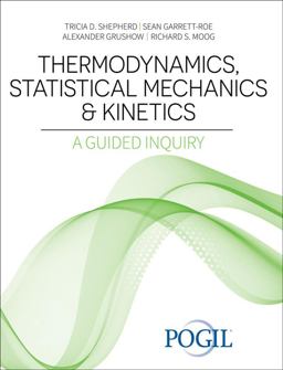 Thermodynamics, Statistical Mechanics and Kinetics A Guided Inquiry  9781792498374 Front Cover