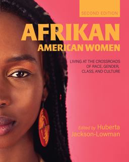 Afrikan American Women Living at the Crossroads of Race, Gender, Class, and Culture 2nd 9781793511041 Front Cover