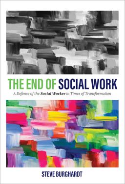 The End of Social Work 1st 9781793511898 Front Cover