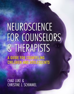Applying Neuroscience to Counseling Children and Adolescents 1st 9781793518309 Front Cover