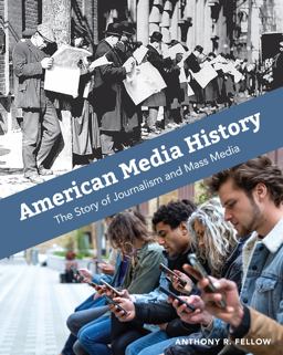 American Media History The Story of Journalism and Mass Media 4th 9781793519535 Front Cover
