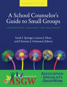 School Counselor's Guide to Small Groups Coordination, Leadership, and Assessment 2nd 9781793521101 Front Cover