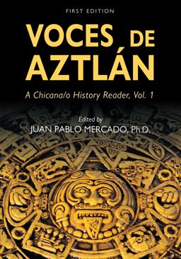 Voces de Aztlï¿½n A Chicana/O History Reader  9781793521316 Front Cover