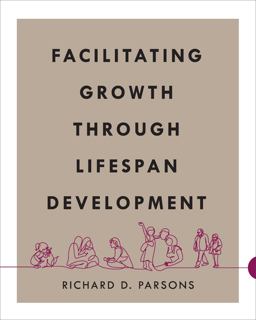 Facilitating Growth Through Lifespan Development 1st 9781793547903 Front Cover