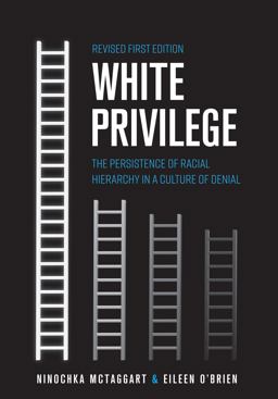 White Privilege The Persistence of Racial Hierarchy in a Culture of Denial  9781793550811 Front Cover