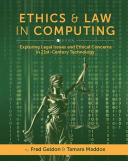 Ethics and Law in Computing Exploring Legal Issues and Ethical Concerns in 21st-Century Technology  9781793567734 Front Cover