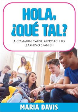 Hola, ï¿½Quï¿½ Tal? A Communicative Approach to Learning Spanish  9781793571212 Front Cover