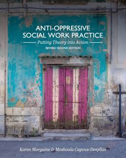 Anti-Oppressive Social Work Practice Putting Theory into Action 2nd 9781793573018 Front Cover