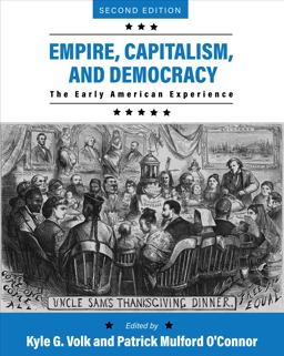 Empire, Capitalism, and Democracy The Early American Experience 2nd 9781793576927 Front Cover