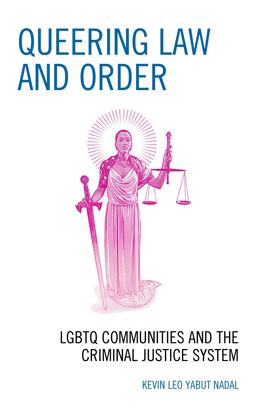 Queering Law and Order LGBTQ Communities and the Criminal Justice System  9781793601087 Front Cover