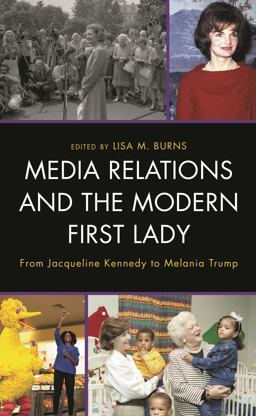 Media Relations and the Modern First Lady