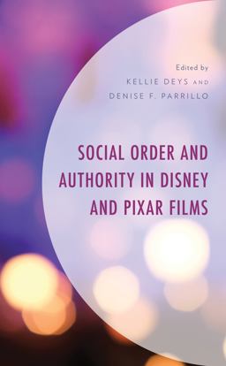 Social Order and Authority in Disney and Pixar Films  9781793622105 Front Cover