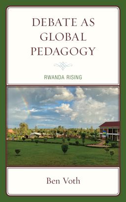 Debate As Global Pedagogy Rwanda Rising  9781793629395 Front Cover